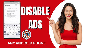How to Disable Ads on Any Android Phone | Stop Annoying Pop-up Ads Permanently!