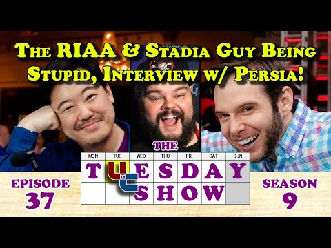 Tuesday 9.37 - The RIAA And Stadia Guy Being Stupid, Interview with @Persia_XO, Etc. (2020-10-27)
