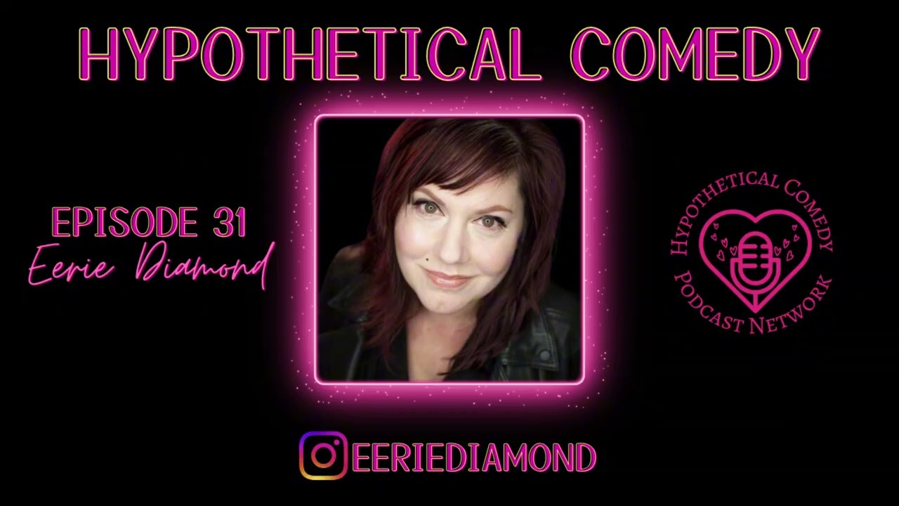 Hypothetical Comedy Podcast Episode 31: Eerie Diamond