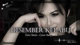Desember Kelabu  Yuni Shara   Baby Rock Cover cover coverlaguindonesia