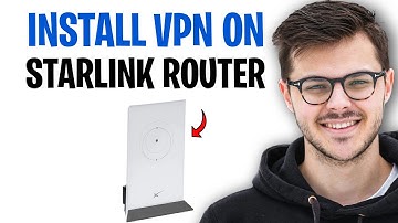 How to Install a VPN on Your Starlink Router (Can You Use VPN on Starlink Router?) ✅
