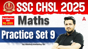 SSC CHSL Maths Classes 2025 | SSC CHSL Maths Practice Set Class | Maths By Akshay Sir