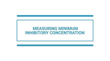 Measuring minimum inhibitory concentration (MIC)