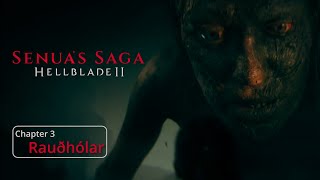 Senua’s Saga: Hellblade II | Chapter 3: Rauðhólar