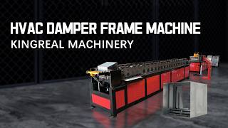 2026 KINGREAL HVAC Damper Frame Roll Forming Machine | Damper Frame Blade Making Machine