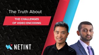 NETINT Technologies about the challenges of video encoding & the increasing demands for capacity.