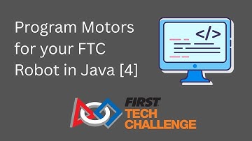 How to Program Motors for your FTC Robot in Java [4]
