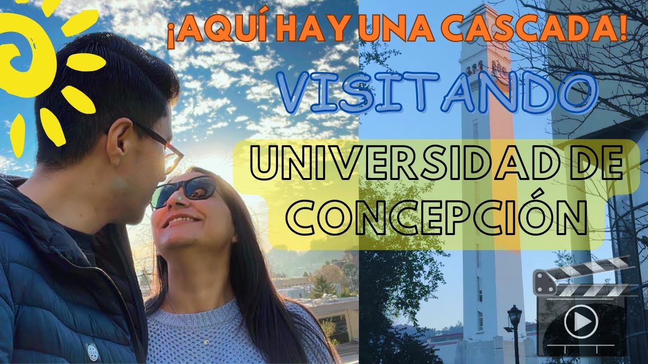 Visitando la Universidad de CONCEPCIÓN: ¡UNA LINDA EXPERIENCIA!