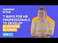 7 Ways for HR Professionals to Develop Business Acumen