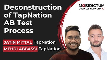 Deconstruction of TapNation AB Test Process - Jatin Mittal & Mehdi Abbassi, TapNation