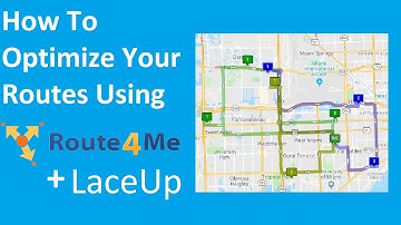 Route Optimization "How-To" Using LaceUp