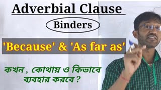 Adverbial Clause  Joining  Use Of as Far As U0026 because
