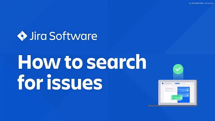 How to search for issues in Jira | Jira Software tutorial
