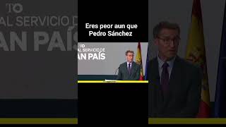 Feijoo Y El Psoe Bueno, Es Peor Aún Que Pedro Sánchez... Que Te Vote Txapote
