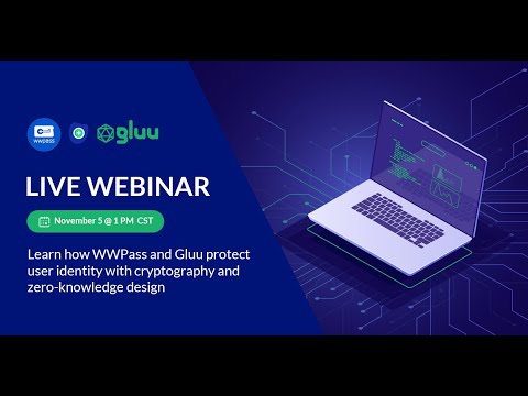 Enable users to login without usernames and passwords. Gluu and WWPass Webinar