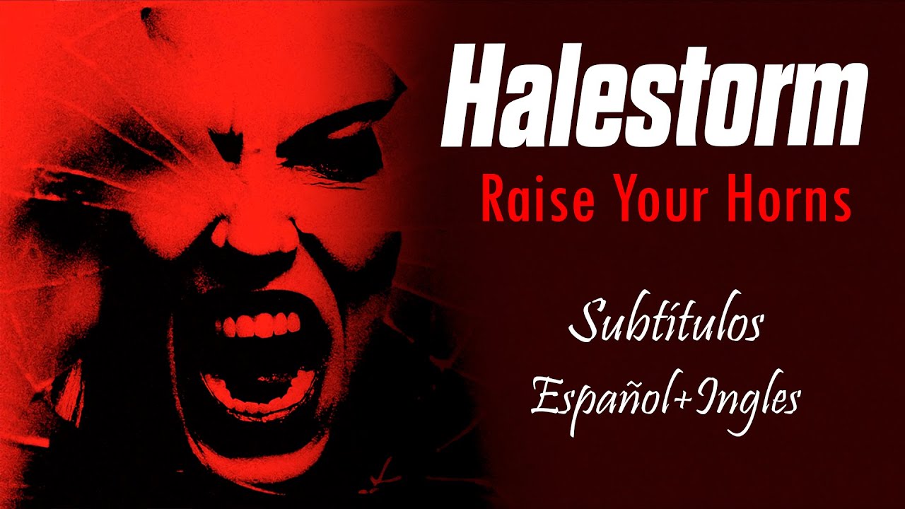 Halestorm Raise Your Horns [Sub Español + Ingles] YouTube