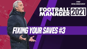 FM21 FIXING YOUR SAVES