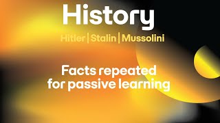 Hitler, Stalin, Mussolini | Repeated Historical Facts for Passive Learning
