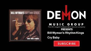 Bill Wyman&#39;s Rhythm Kings - Cry Baby