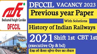 dfccil previous year paper 2021 shift 1 with pdf | history of Indian railways | executive (Op & bd )