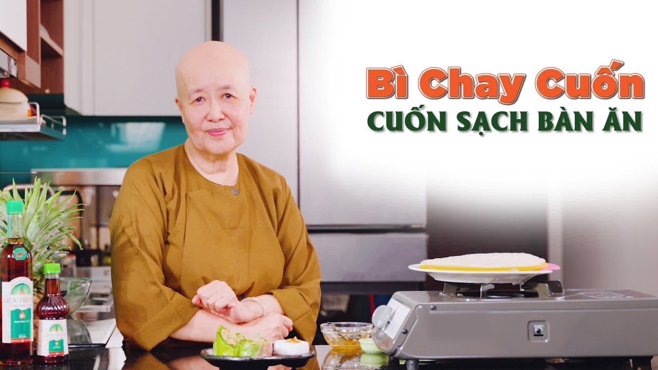 BÌ CHAY CUỐN - Món chay cuối tuần cùng cô Tuệ Vân [Tập 12]