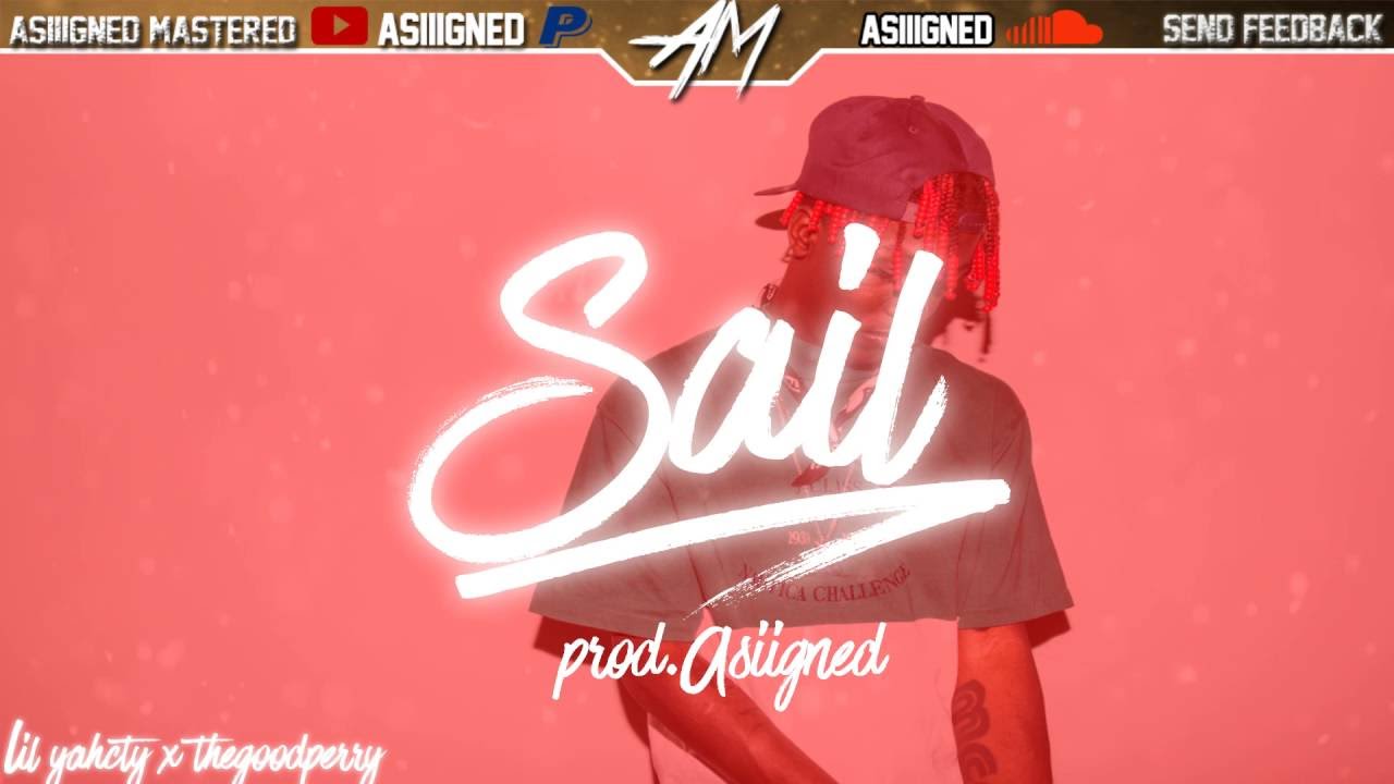 "SAIL" ~ Lil Yachty x  TheGoodPerry Aka BurberryPerry | Prod.Asiiigned|