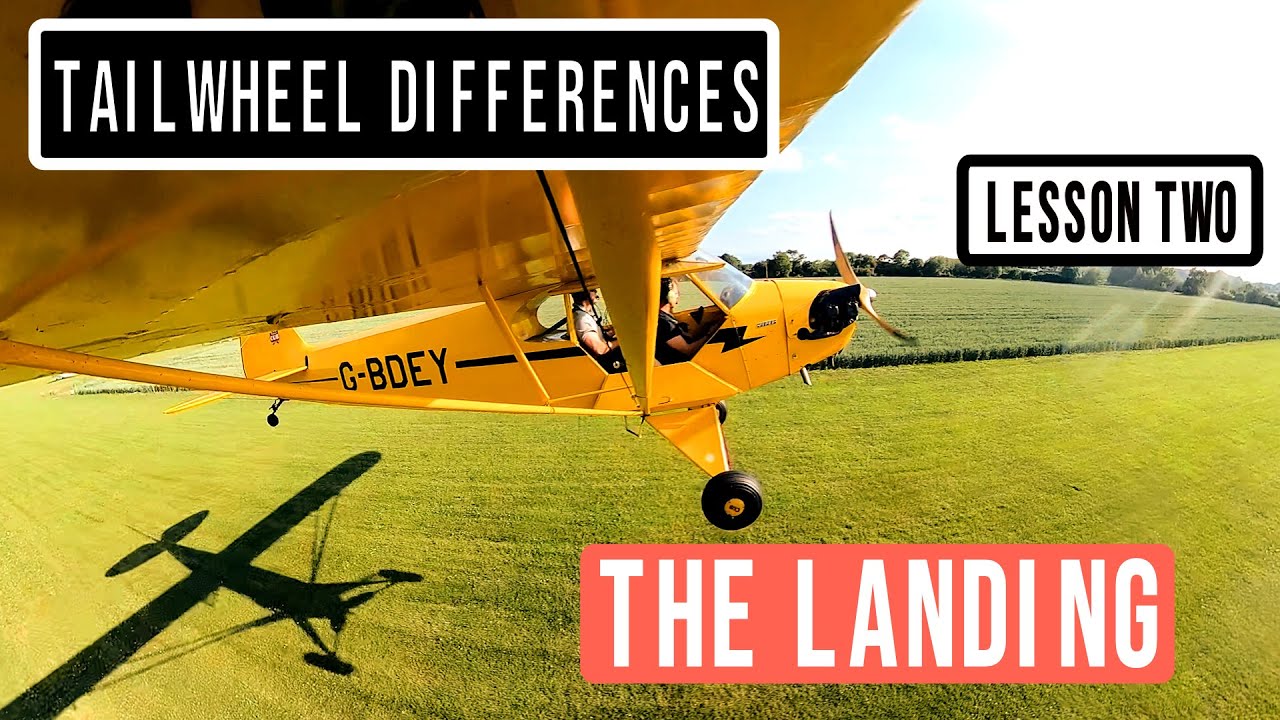 Tailwheel Differences Training - Lesson 2 - The Landing! - YouTube