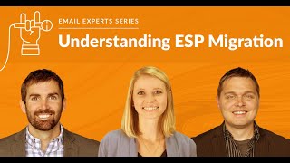 Email Experts Series | Understanding ESP Migration