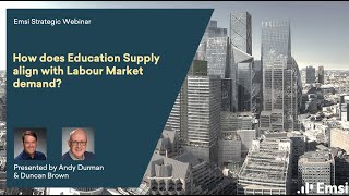 Emsi Strategic Webinar:   How does Education Supply align with Labour Market demand