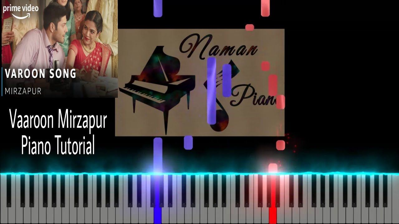 Vaaroon Vaaroon Song Mirzapur Piano Tutorial| Ali Fazal|Shriya Pilgaonkar| Romy ...