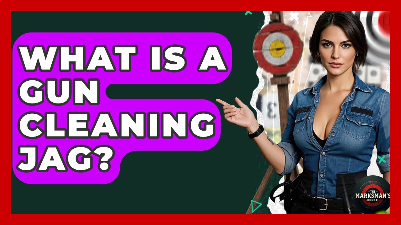 What Is A Gun Cleaning Jag? - The Marksman's Journal