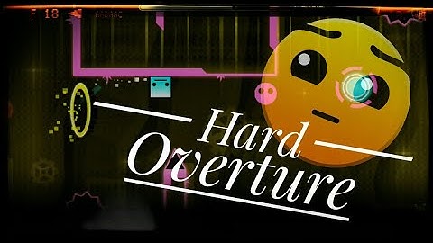 [GD]  Overture Hard™ (%100)  CompletadoBY Fault