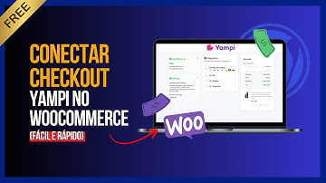 Como Integrar o Checkout Yampi no WooCommerce (WordPress) – Passo a Passo 2025