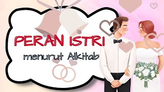 PERAN ISTRI menurut ALKITAB