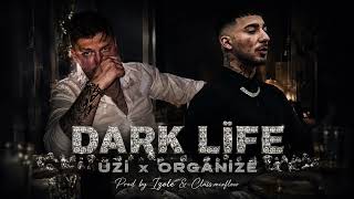 Dark Life 2.0 Uzi x Organize Mix ( Prod by İzole)