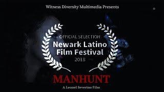 MANHUNT - Official Selection of the Newark Latino Film Festival