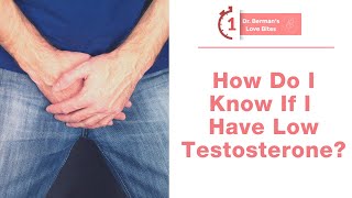 Do I Have Low Testosterone? | 1 Minute Love Bites with Dr. Laura Berman