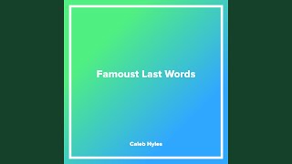 famoust last words