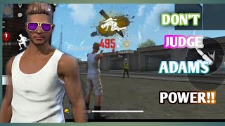 Dont Judge Adams Power Adam Is Headshot King
