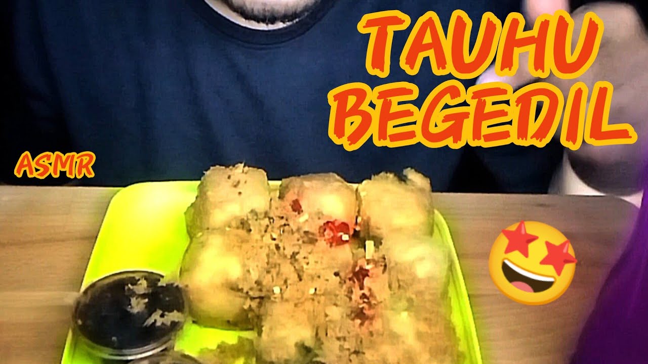 Asmr TAUHU BEGEDIL EATING SOUND *No Talking Just Eating* YouTube