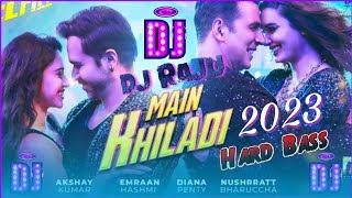 Mai Khiladi Tu Anari | New Song | Hard Bass Punch Mixing | Dj Raju Barbigha (Bihar) #akshaykumar