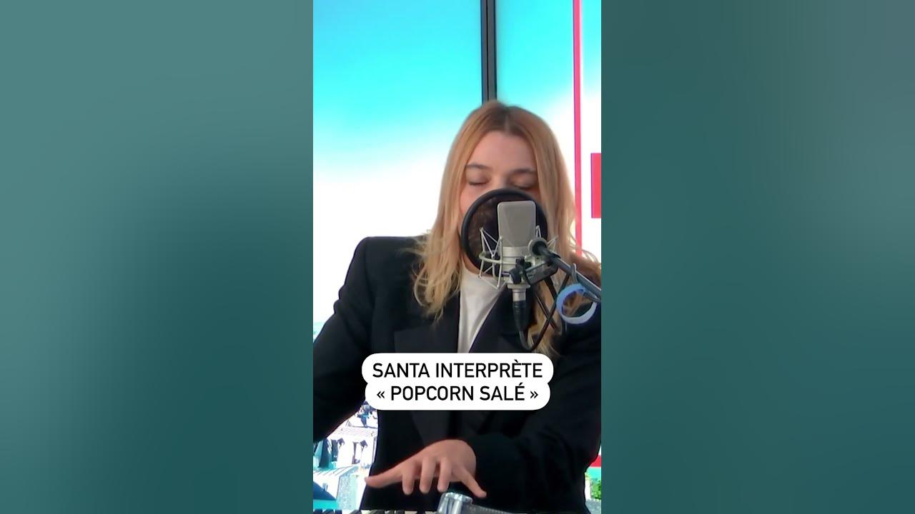 La chanteuse santa interpr te popcorn sal youtube