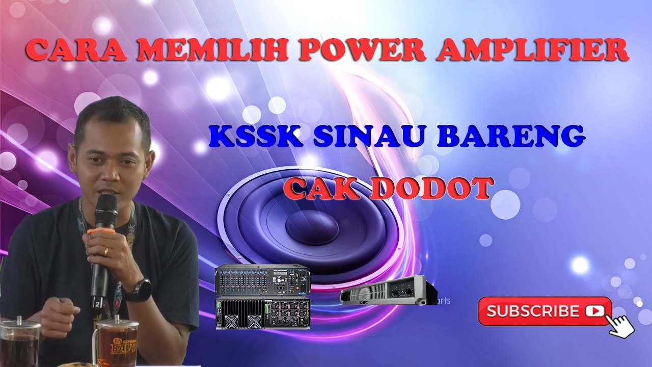 penjelasan cak dodot cara memilih power amplifier