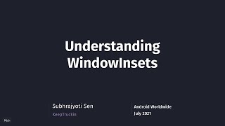 Understanding WindowInsets with Subhrajyoti Sen, Android Worldwide screenshot 4