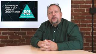 Establishing the  Scope of your Cardholder Data Environment