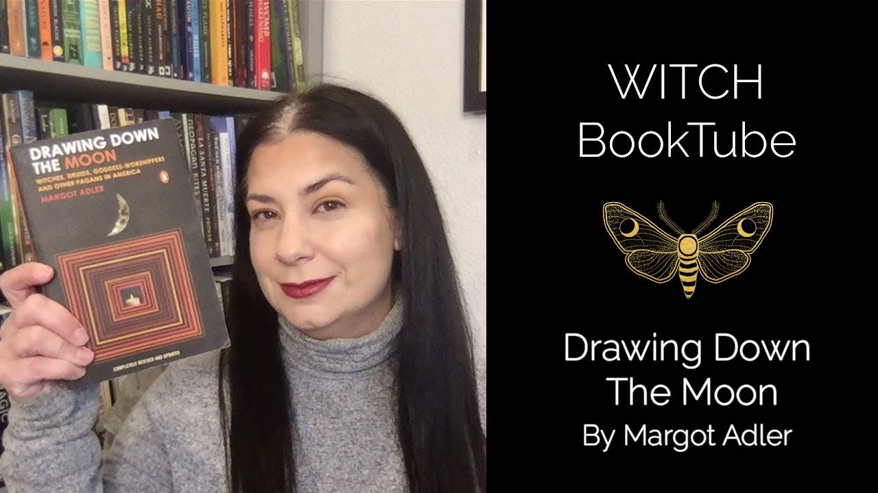 Witch Booktube Review Drawing Down The Moon By Margot Adler Youtube
