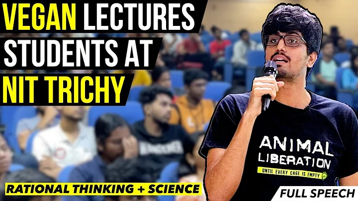 Most Logical Speech You Will Ever Hear | Life Changing Lecture | Veganism | NIT Trichy - DayDayNews