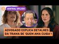 Quem Ama Cuida: 'Contrato evitaria que Pilar chamasse a polícia', diz advogado sobre caso de Adriana