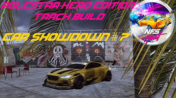 Car Showdown #7 - Polestar 1 Hero Edition - NFS Heat
