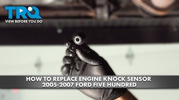 How to Replace Engine Knock Sensor 2005-2007 Ford Five Hundred